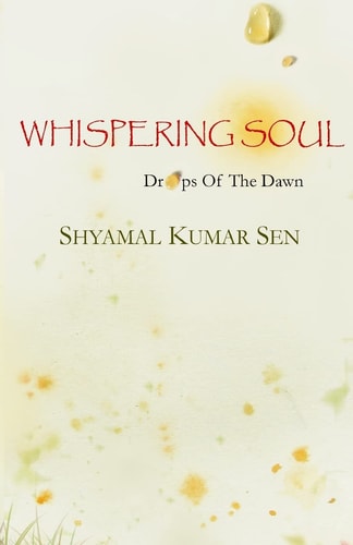 Whispering Soul Drops Of The Dawn