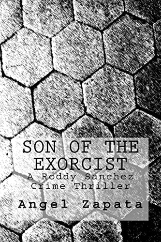 Son of the Exorcist A Roddy Sanchez Crime Thriller