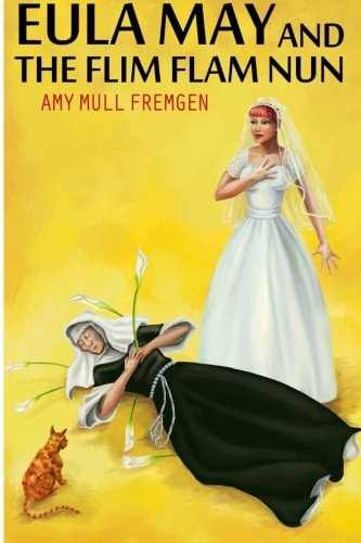Eula May and the Flim Flam Nun