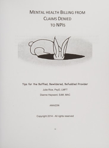 Mental Health Billing from Claims Denied to NPIs Tips for the Baffled, Bewildered, Befuddled Provider