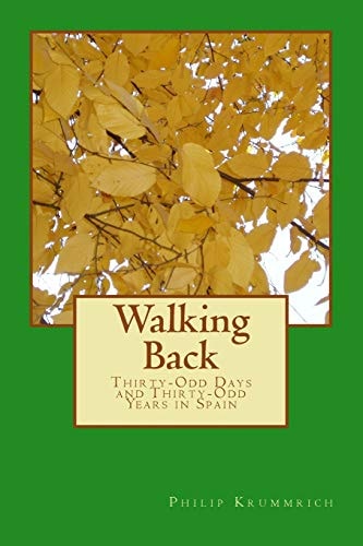 Walking Back Thirty-Odd Days and Thirty-Odd Years in Spain