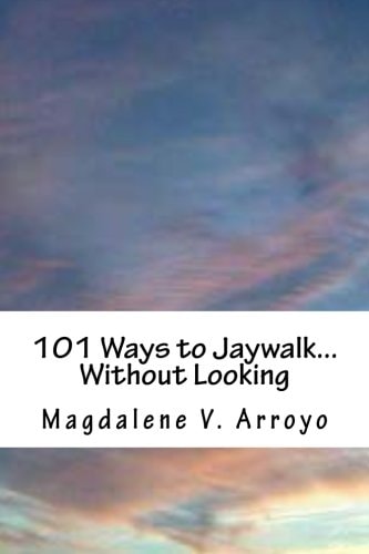 101 Ways to Jaywalk... Without Looking