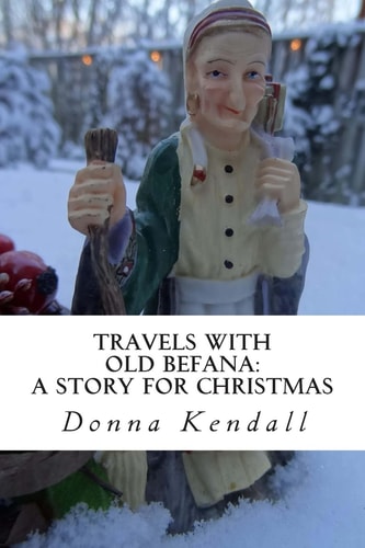 Travels with Old Befana A Story for Christmas
