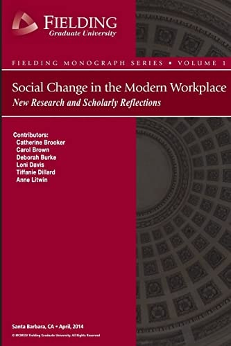 Social Change in the Modern Workplace New Research and Scholarly Reflections