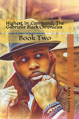 Highest in Command: the Gabrielle Black Chronicles