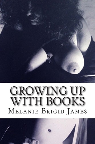 Growing Up with Books Tales of a Masturbating Female