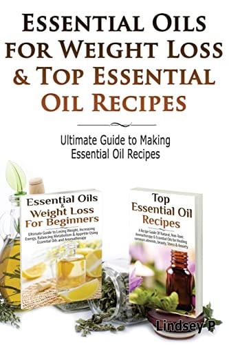 Essential Oils for Weight Loss & Top Essential Oil Recipes Guide to Essential Oil Recipes