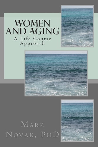 Women and Aging A Life Course Approach