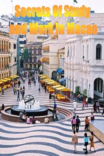 Secrets of Study and Work in Macao English Version 1