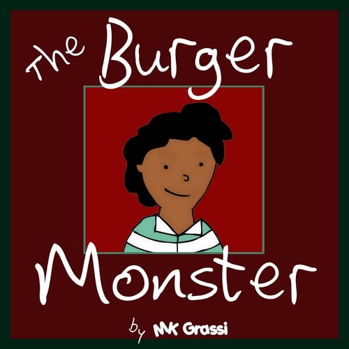 The Burger Monster A Fun Rhyming Picture Book Perfect for Bedtime and Young Readers