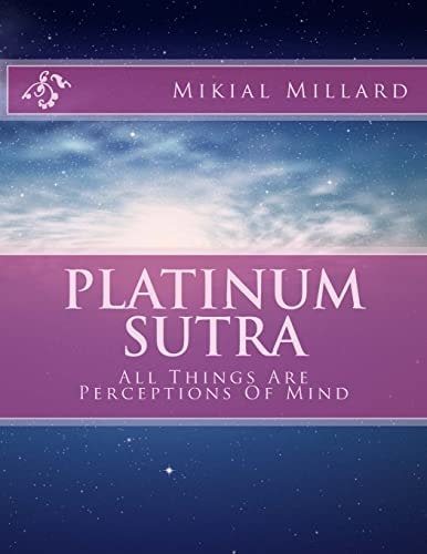 Platinum Sutra All Things Are Perceptions Of Mind