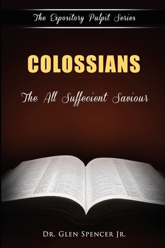 Colossians The All Sufficient Saviour