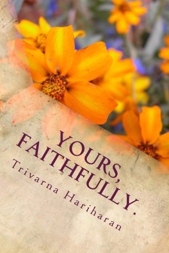 Yours, Faithfully. A Collection of Poetry