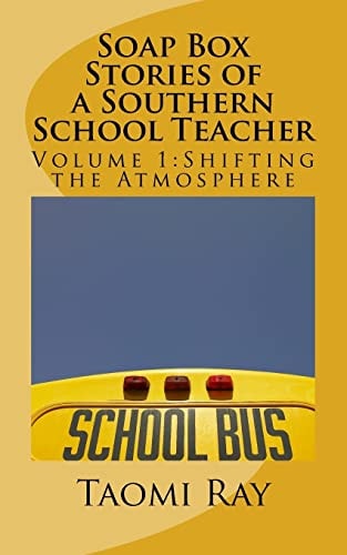 Soap Box Stories of a Southern School Teacher Shifting the Atmosphere