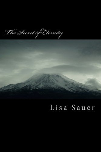 The Secret of Eternity Book 1 of the Eternity-Saga