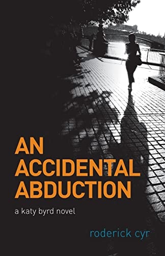 An Accidental Abduction A Katy Byrd Novel