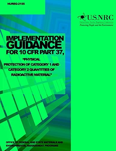 Implementation Guidance for 10 CFR Part 37, "Physical Protection of Category 1 and Category 2 Quantities of Radioactive Material"