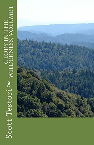 Glory In The Wilderness, Volume 1