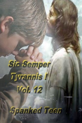 Sic Semper Tyrannis ! - Volume 12