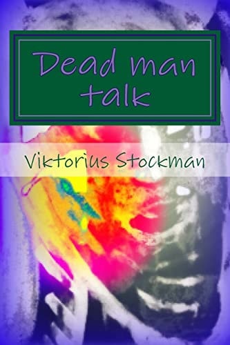 Dead Man Talk A Testament