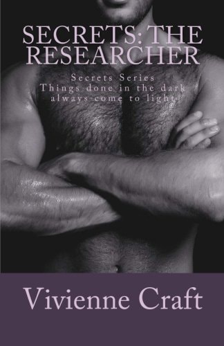 Secrets The Researcher: What's Done in the Dark Always Comes to Light