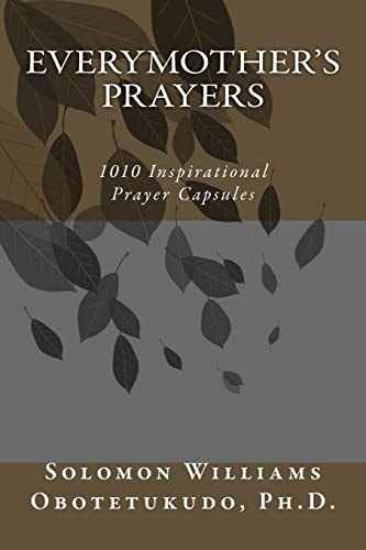 Everymother's Prayers : 1010 Inspirational Prayer Capsules