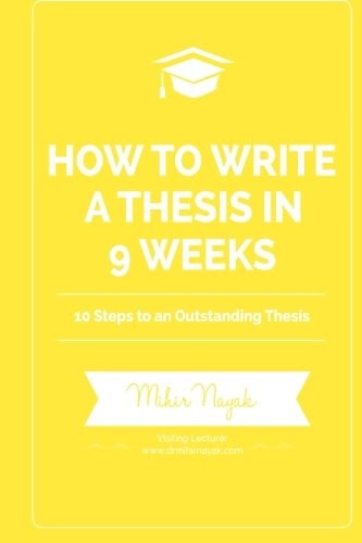 How to Write a Thesis in 9 Weeks 10 Steps to an Outstanding Thesis