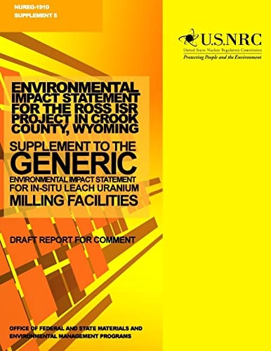 Environmental Impact Statement for the Ross ISR Project in Crook County, Wyoming Supplement to the Generic Environmental Impact Statement for In-Situ Leach Uranium Milling Facilities