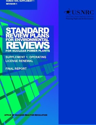 Standard Review Plans for Environmental Reviews for Nuclear Power Plants Supplement 1: Operating License Renewal