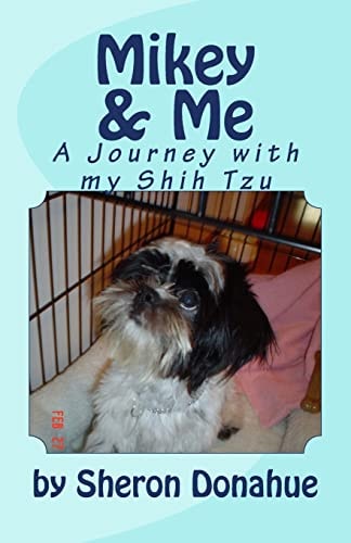Mikey and Me A Journey with My Shih Tzu