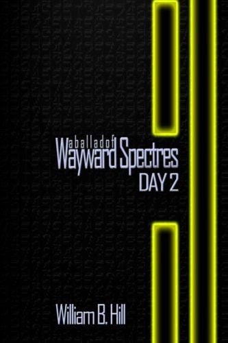 A Ballad of Wayward Spectres: Day 2 Special Edition