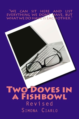 Two Doves in a Fishbowl Revised