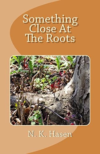 Something Close At The Roots