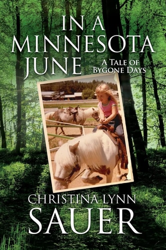 In a Minnesota June A Tale of Bygone Days