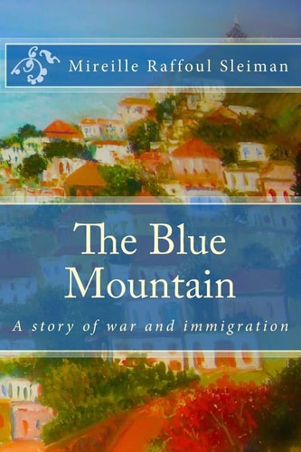 The Blue Mountain A Story of War and Immigration