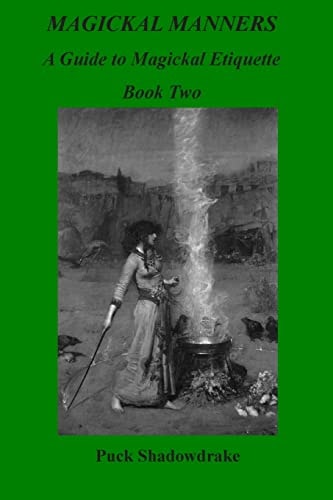 MAGICKAL MANNERS a Guide to Magickal Etiquette Book Two