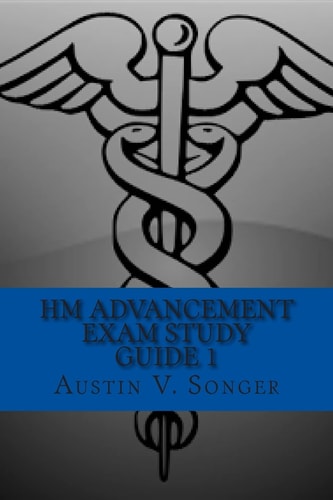 HM Advancement Exam Study Guide 1 Hospital Corpsman Manual