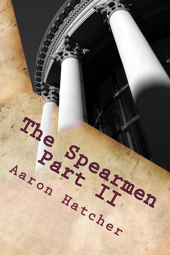 The Spearmen Part II A Shift In Roles