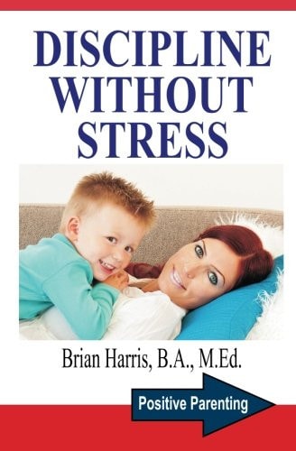 Discipline Without Stress Proven Tips + Strategies To Improve Your Child's Behavior