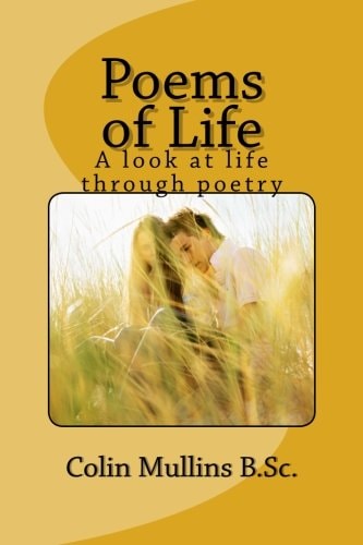 Poems of Life A Look at Life Through Poetry