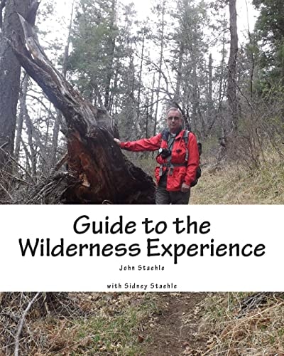 Guide to the Wilderness Experience Developing Personal Wilderness Skills