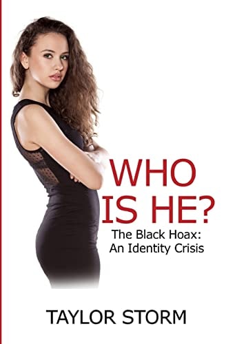 Who Is He? The Black Hoax: An Identity Crisis