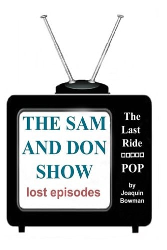 The Sam and Don Show Lost Episodes