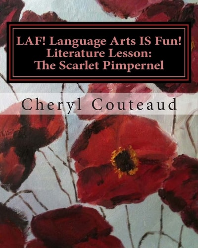 LAF! Language Arts IS Fun! Literature Lesson The Scarlet Pimpernel: Language Arts IS Fun!