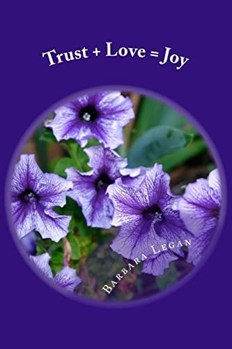 Trust + Love = Joy (Five Simple Shifts for Finding Your Joy)