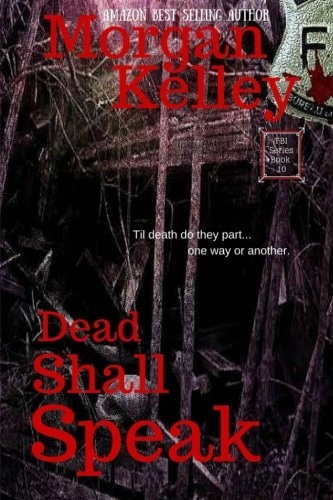 Dead Shall Speak An FBI/Romance Thriller ~ Book 10