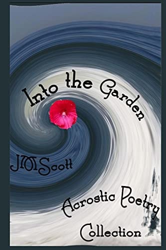Into the Garden Acrostic Poetry Collection
