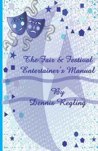 The Fair and Festival Entertainer's Manual