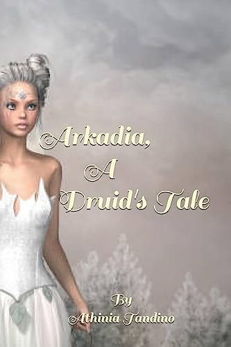 Arkadia, a Druid's Tale