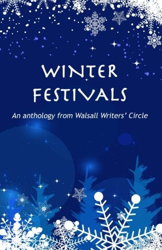 Winter Festivals An Anthology from Walsall Writers' Circle